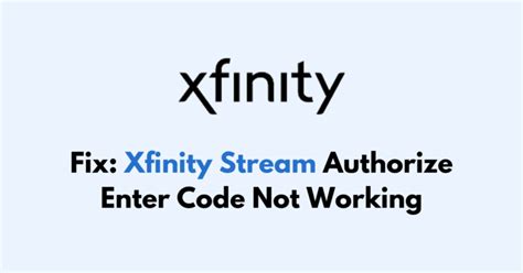 xfinity stream/authorize|xfinity stream authorize enter code.